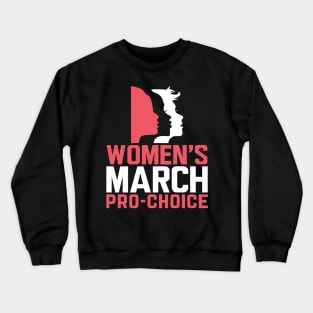 March For Reproductive Rights Crewneck Sweatshirt